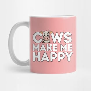 Cows make me happy Mug